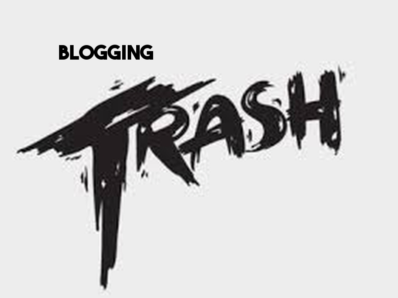 Trash,Blogging,😎,,.#TrashBlogging,,.😜,,.